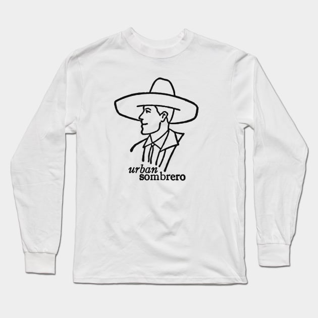 The Urban Sombrero Long Sleeve T-Shirt by sombreroinc